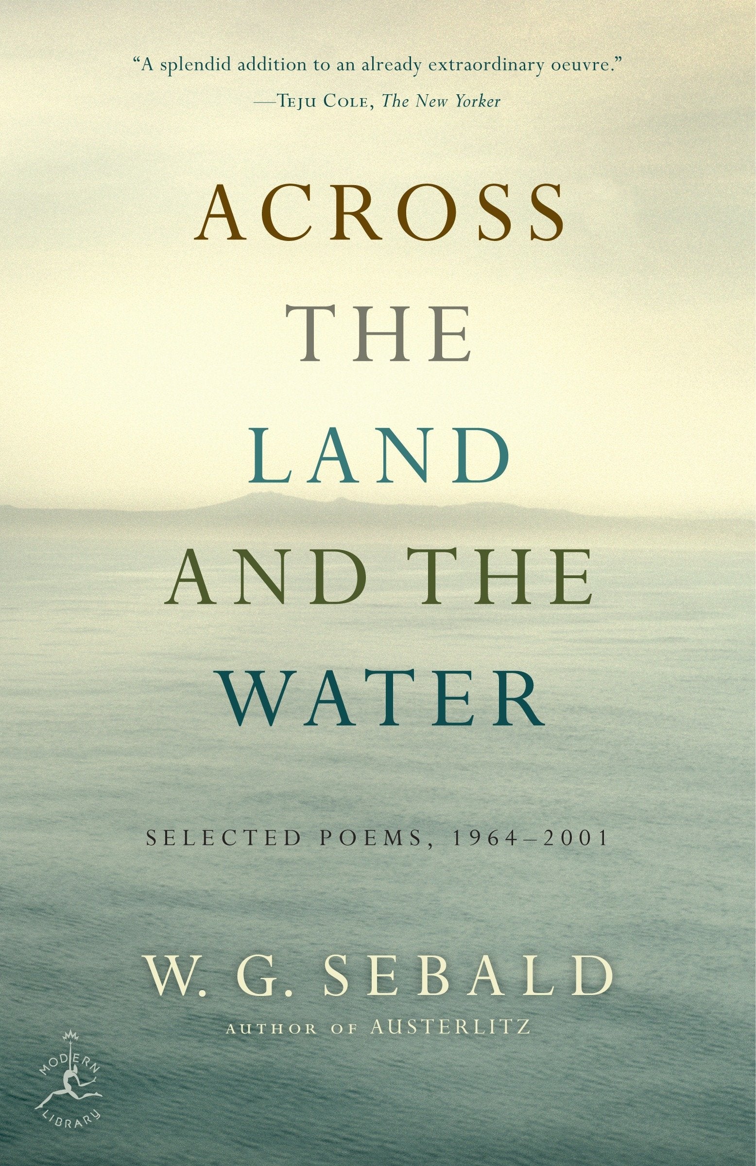 Across the Land and the Water - Selected Poems, 1964-2001