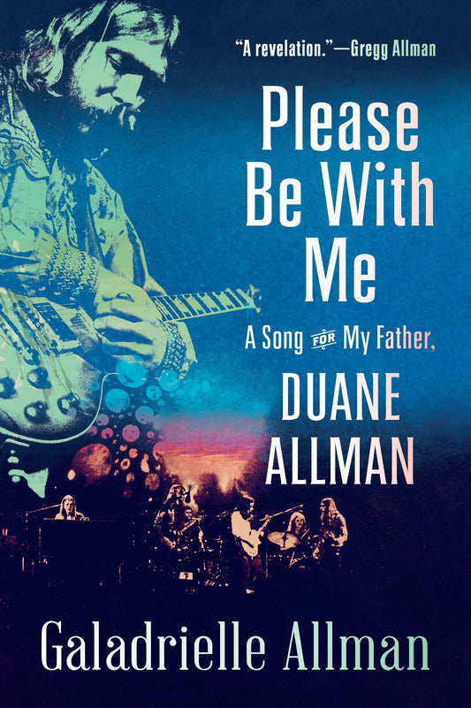 Please Be with Me - A Song for My Father, Duane Allman
