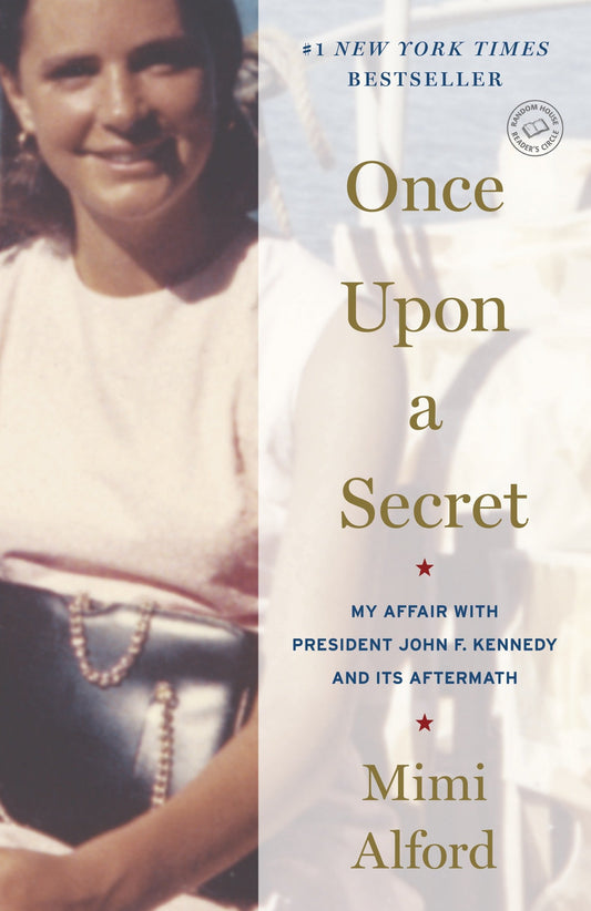 Once Upon a Secret - My Affair with President John F. Kennedy and Its Aftermath