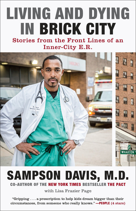 Living and Dying in Brick City - Stories from the Front Lines of an Inner-City E.R.