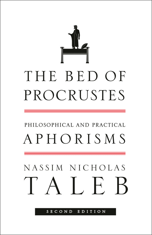 The Bed of Procrustes - Philosophical and Practical Aphorisms (Incerto) (Book:4)