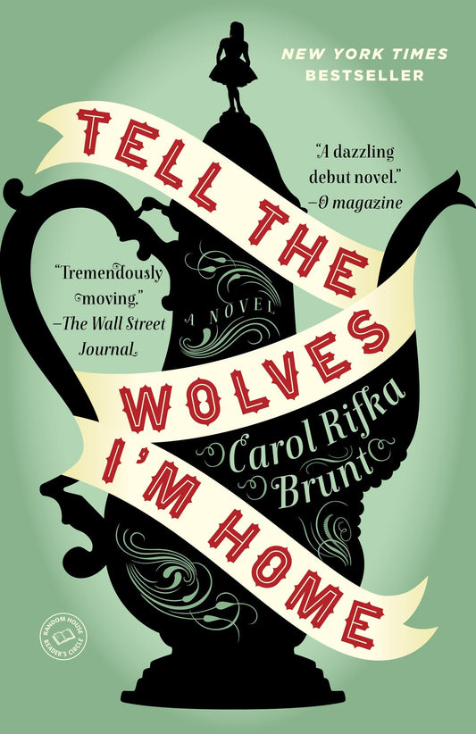 Tell the Wolves I'm Home - A Novel