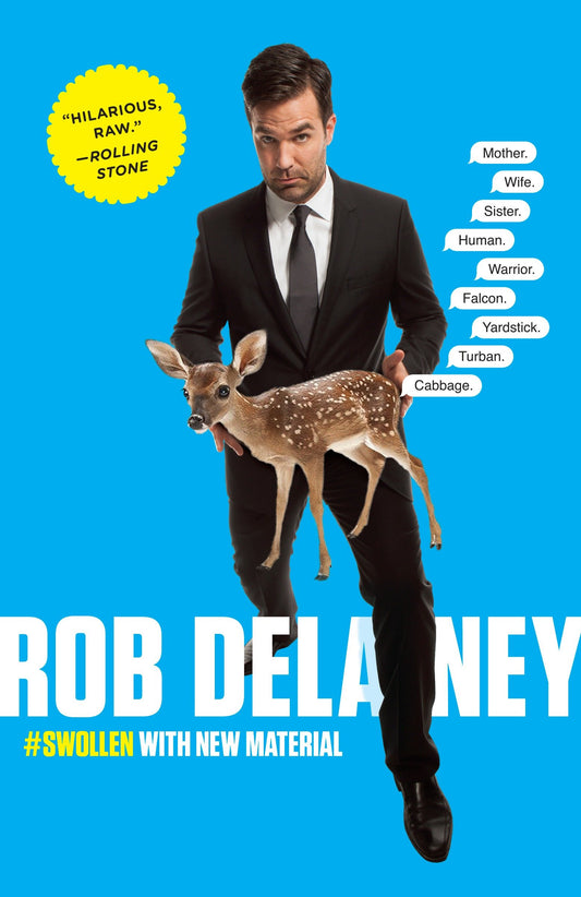 Rob Delaney - Mother. Wife. Sister. Human. Warrior. Falcon. Yardstick. Turban. Cabbage.