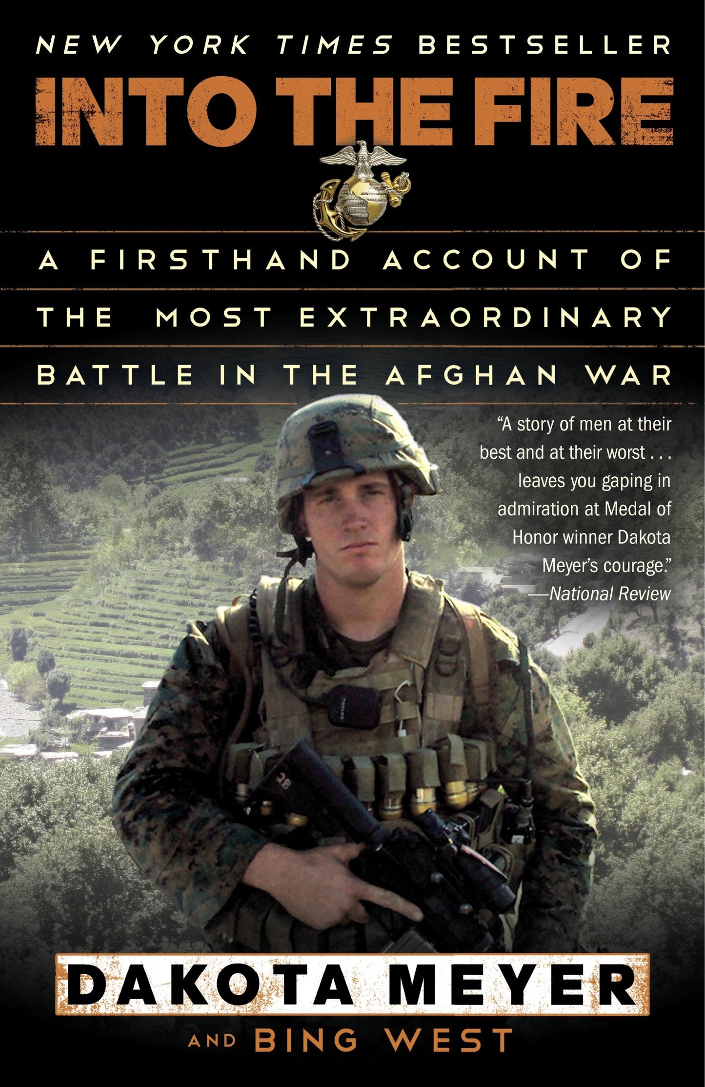 Into the Fire - A Firsthand Account of the Most Extraordinary Battle in the Afghan War