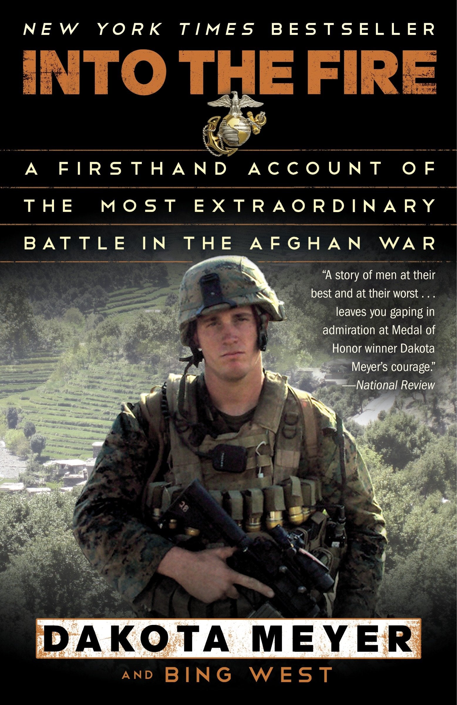 Into the Fire - A Firsthand Account of the Most Extraordinary Battle in the Afghan War