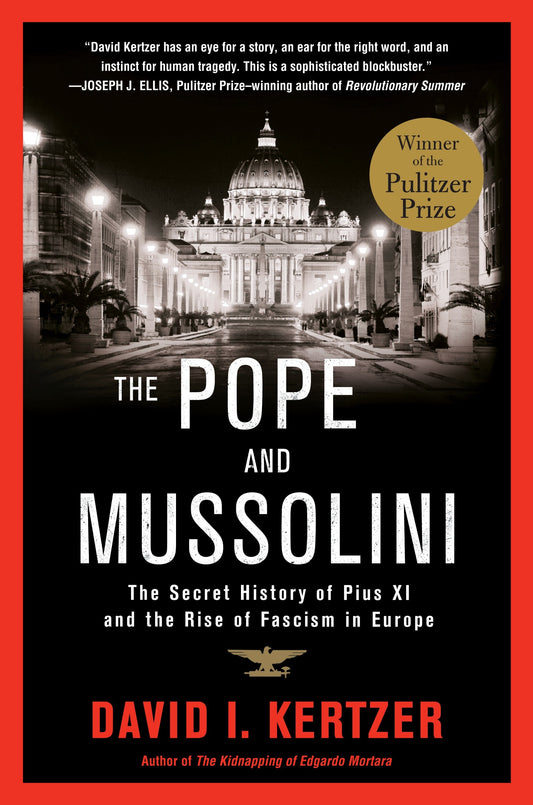 The Pope and Mussolini - The Secret History of Pius XI and the Rise of Fascism in Europe