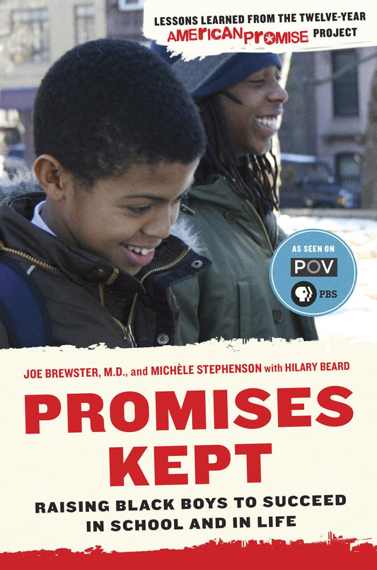 Promises Kept - Raising Black Boys to Succeed in School and in Life