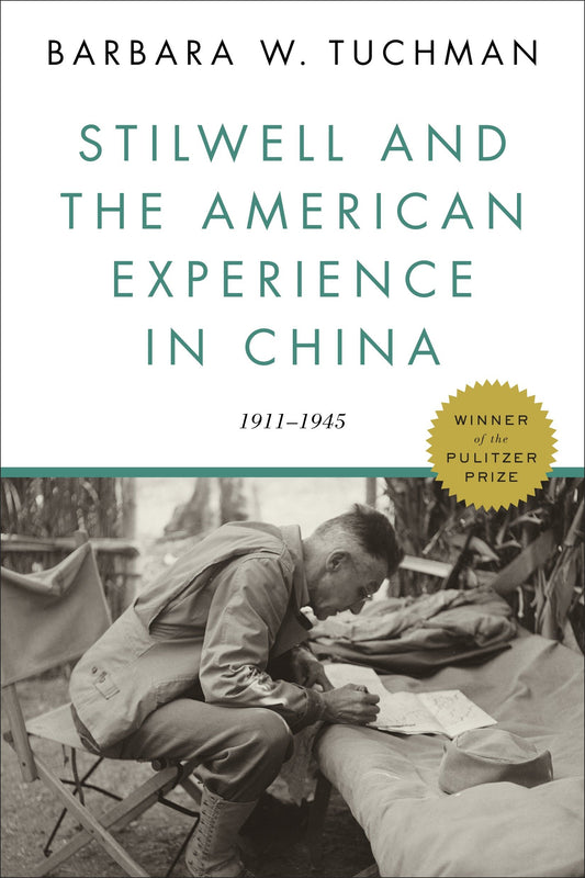 Stilwell and the American Experience in China - 1911-1945