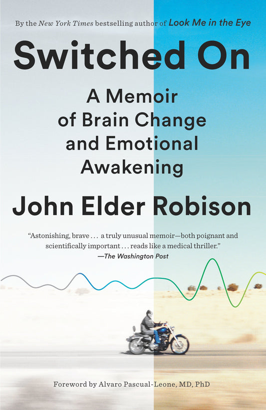 Switched On - A Memoir of Brain Change and Emotional Awakening