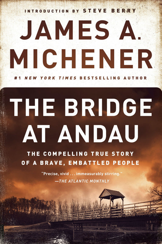 The Bridge at Andau - The Compelling True Story of a Brave, Embattled People