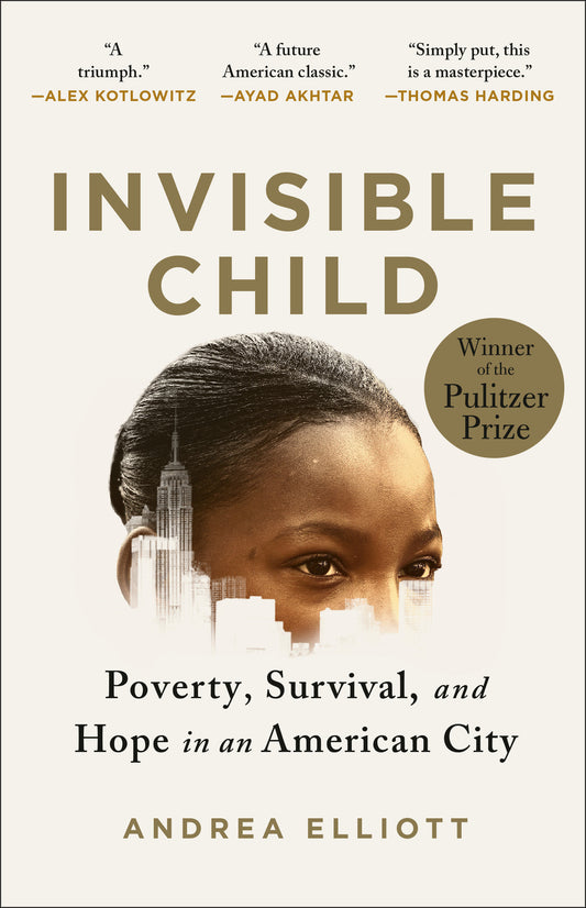 Invisible Child - Poverty, Survival & Hope in an American City (Pulitzer Prize Winner)