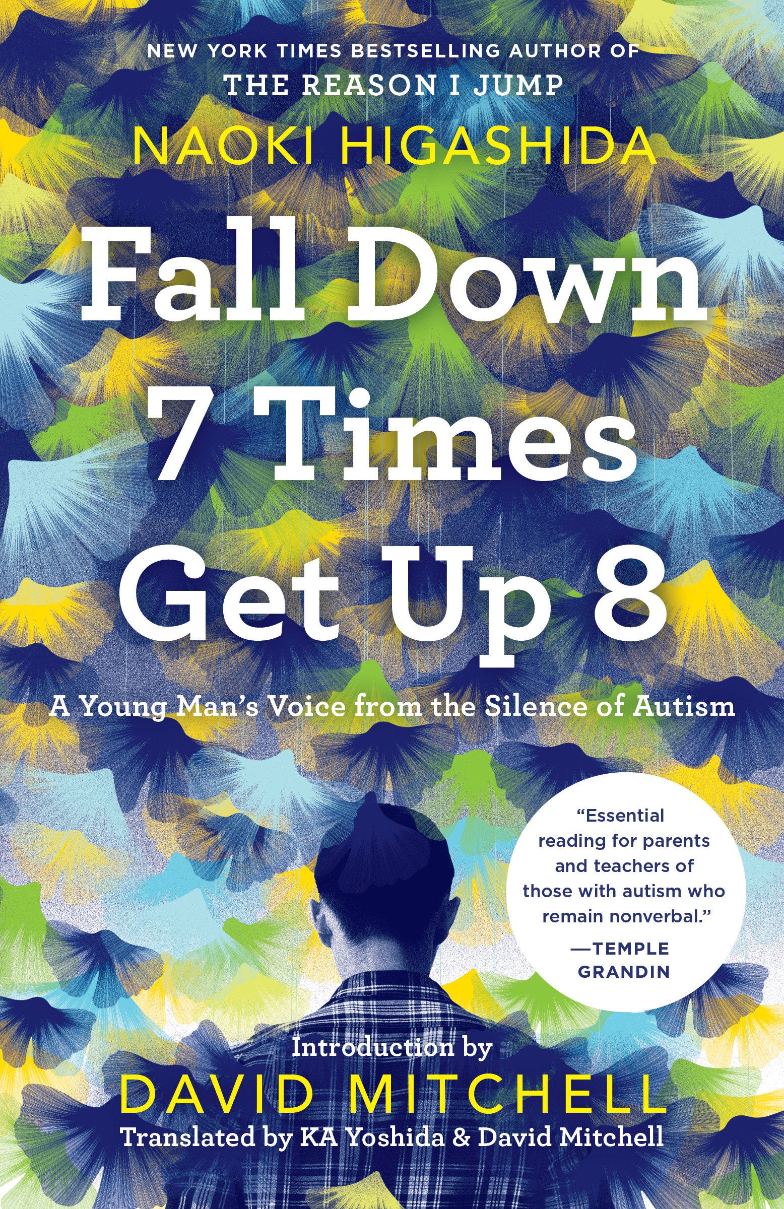 Fall Down 7 Times Get Up 8 - A Young Man's Voice from the Silence of Autism