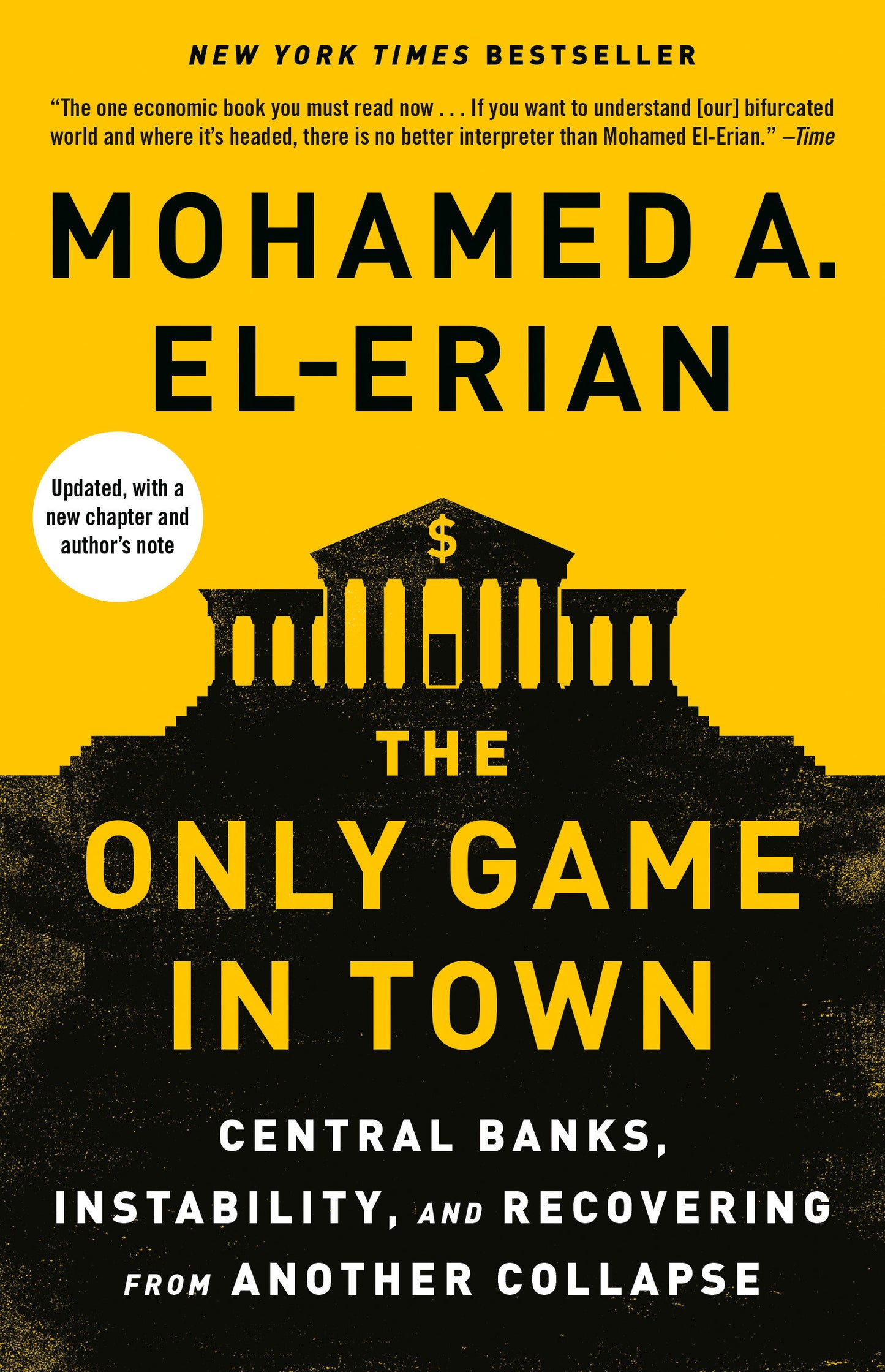 The Only Game in Town - Central Banks, Instability, and Recovering from Another Collapse