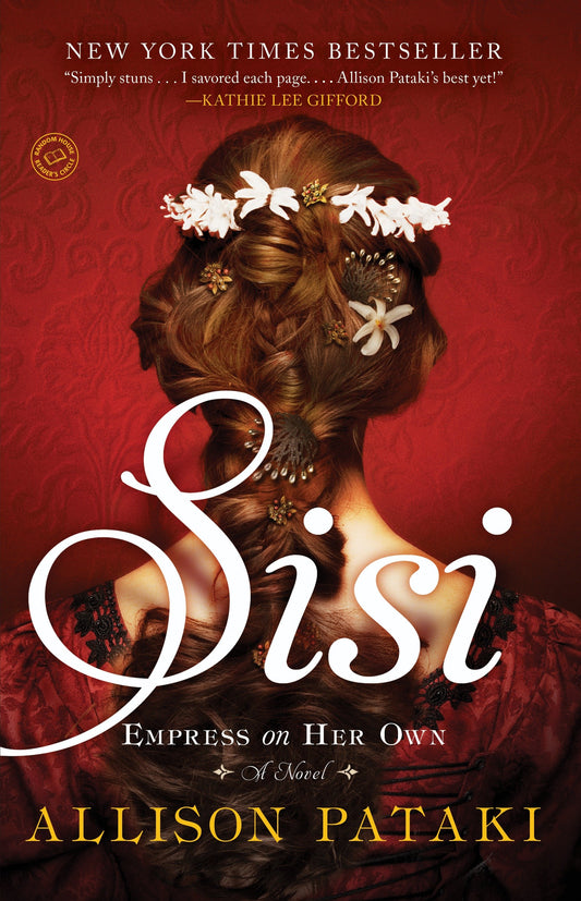 Sisi - Empress on Her Own: A Novel