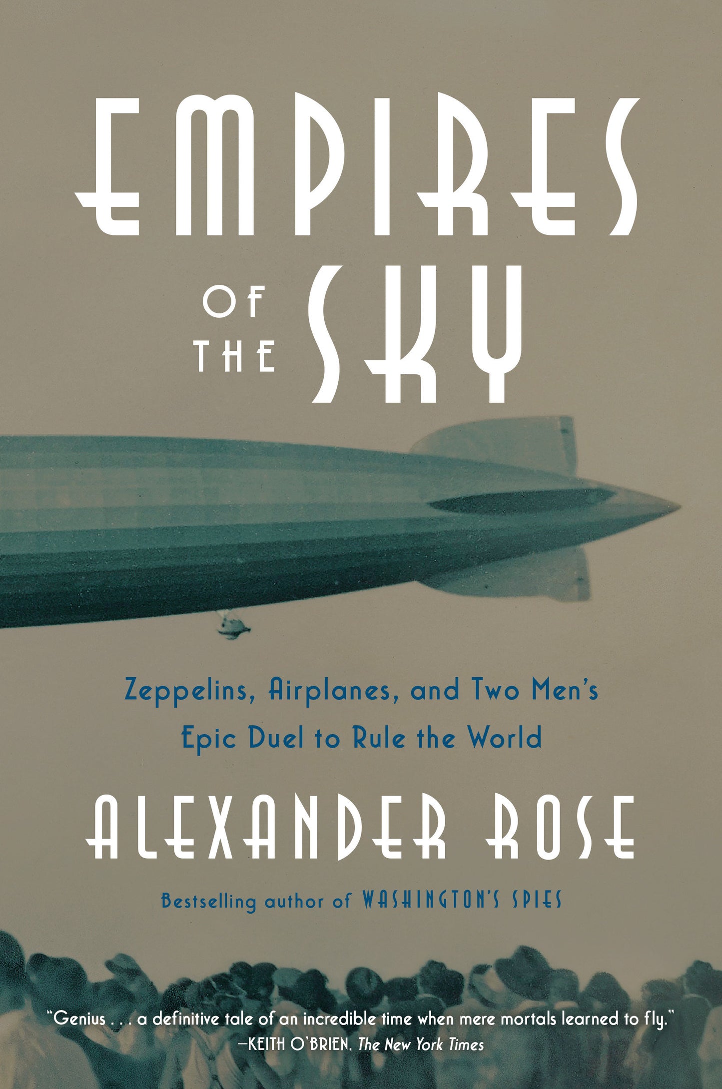 Empires of the Sky - Zeppelins, Airplanes, and Two Men's Epic Duel to Rule the World