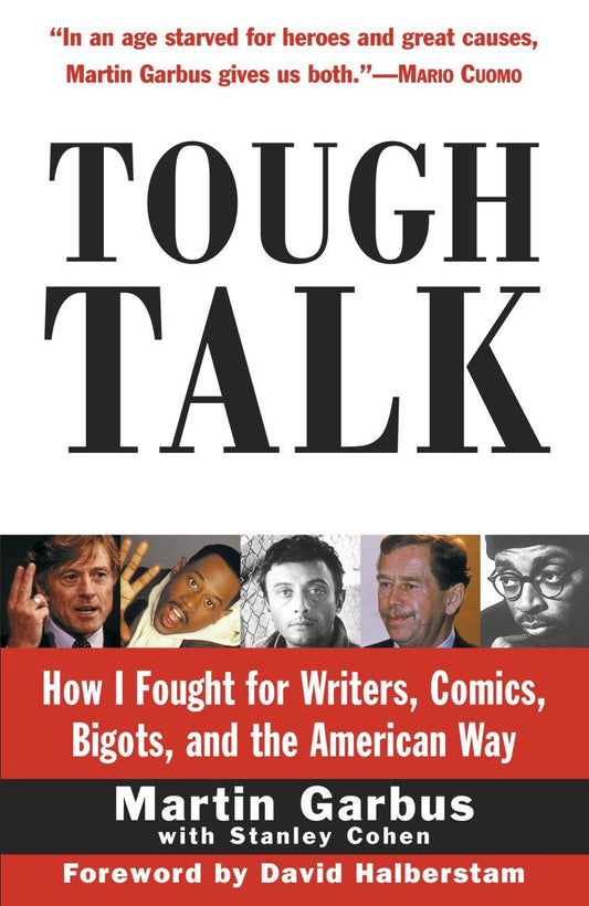 Tough Talk - How I Fought for Writers, Comics, Bigots, and the American Way