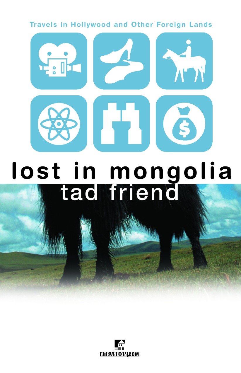 Lost in Mongolia - Travels in Hollywood and Other Foreign Lands
