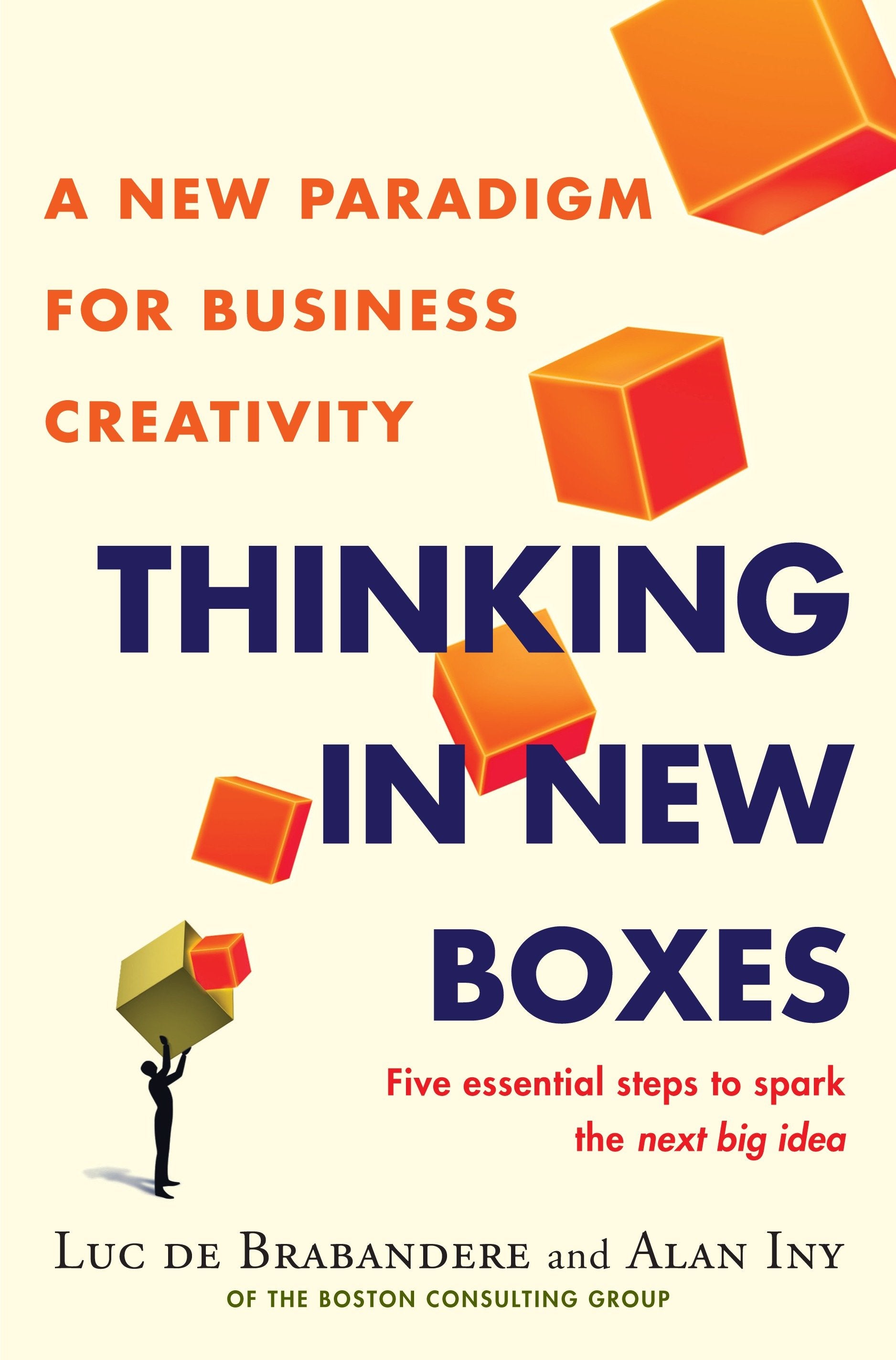 Thinking in New Boxes - A New Paradigm for Business Creativity