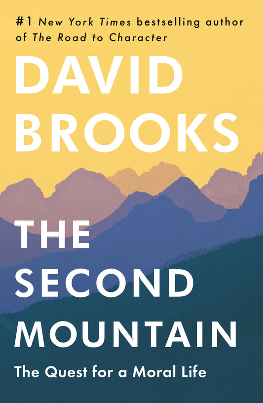 The Second Mountain - The Quest for a Moral Life