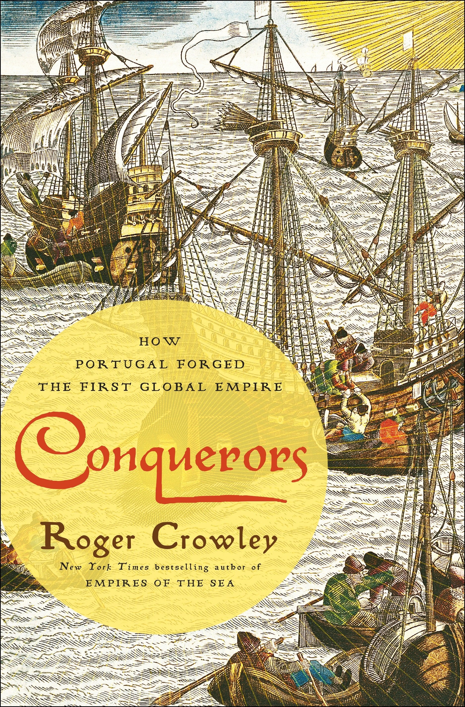 Conquerors - How Portugal Forged the First Global Empire