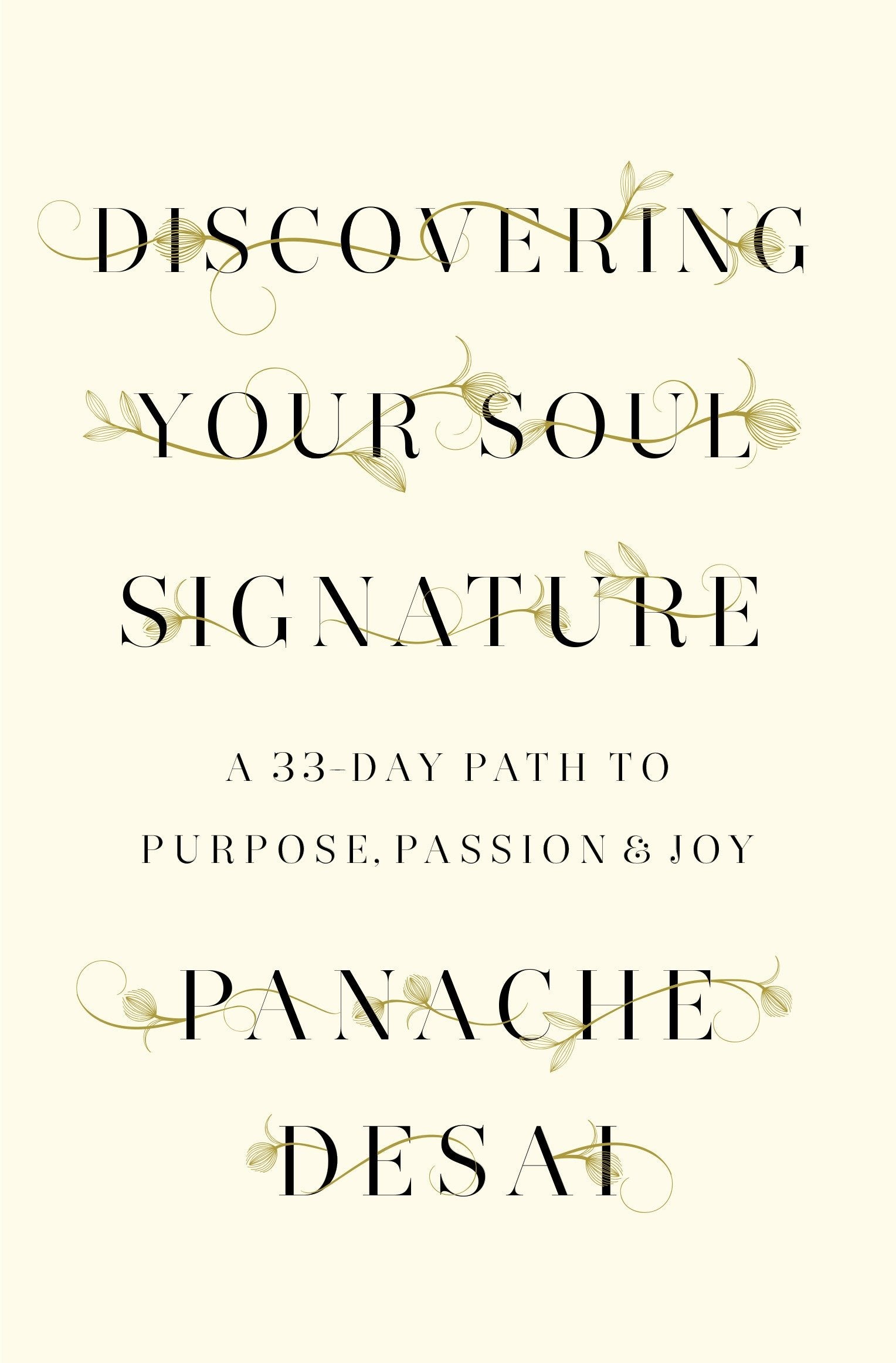 Discovering Your Soul Signature - A 33-Day Path to Purpose, Passion & Joy