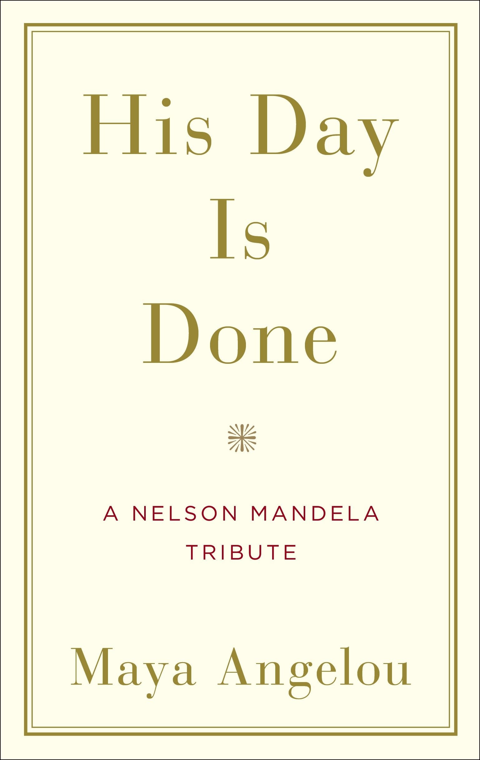 His Day Is Done - A Nelson Mandela Tribute