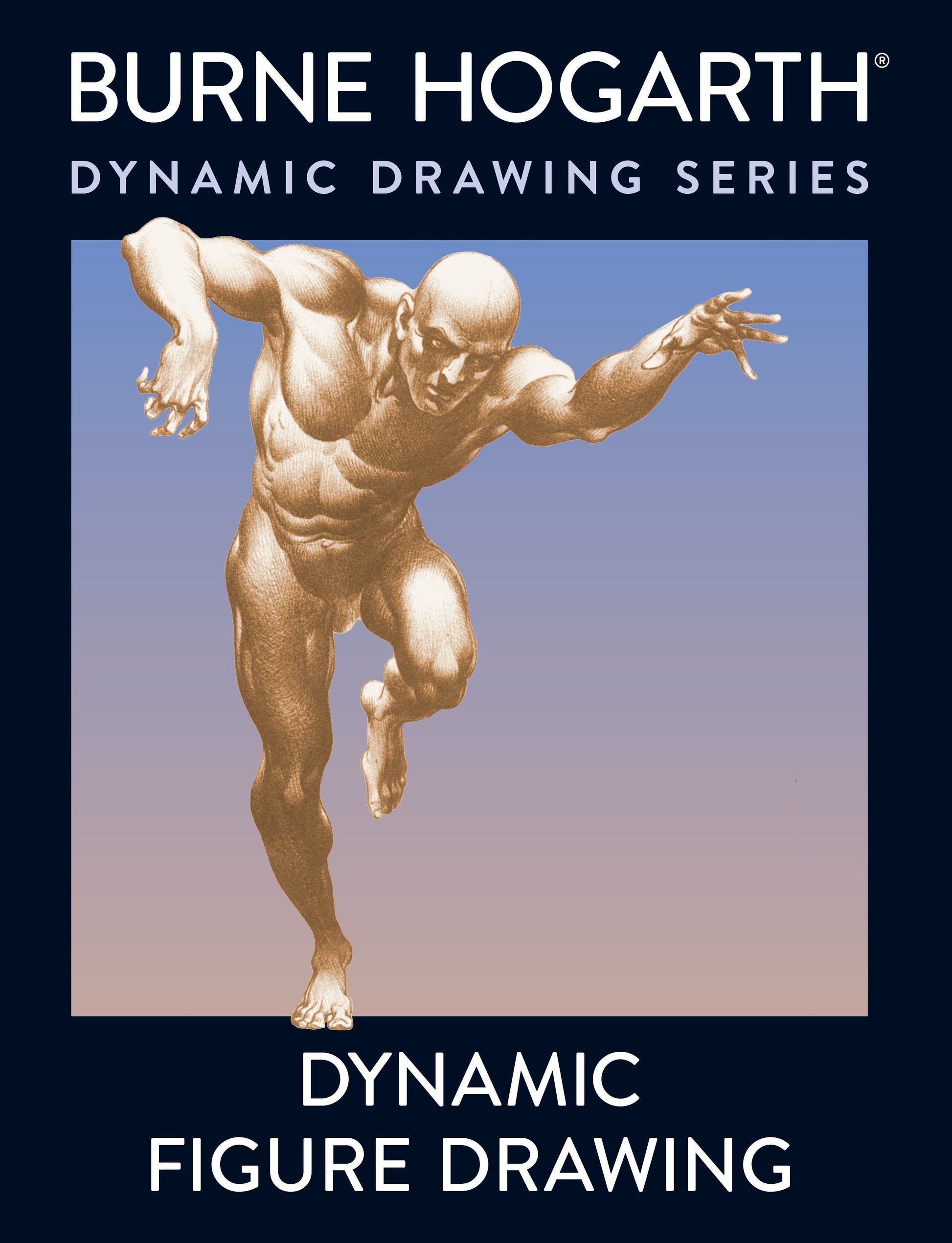 Dynamic Figure Drawing - A New Approach to Drawing the Moving Figure in Deep Space and Foreshortening