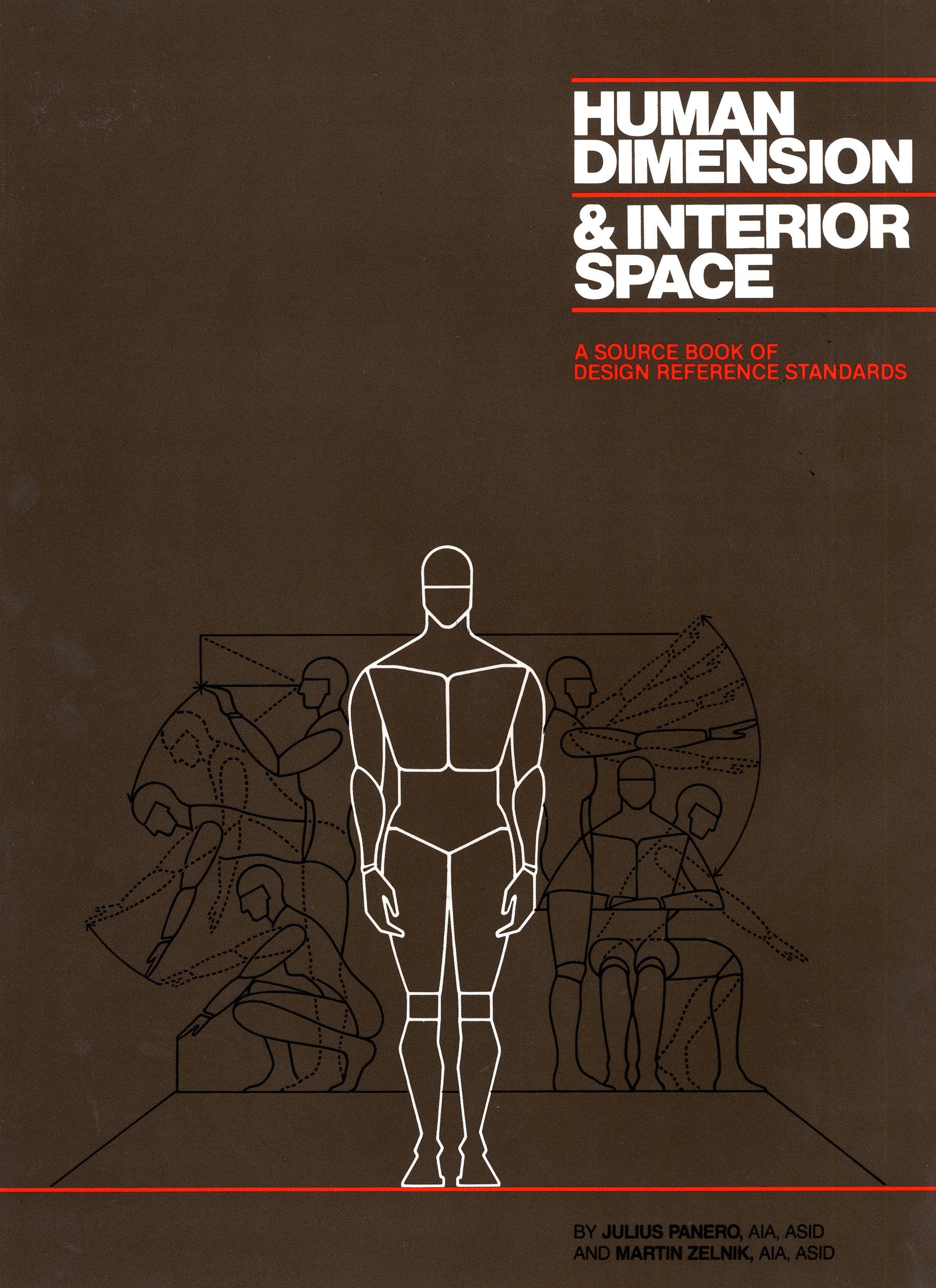 Human Dimension and Interior Space - A Source Book of Design Reference Standards
