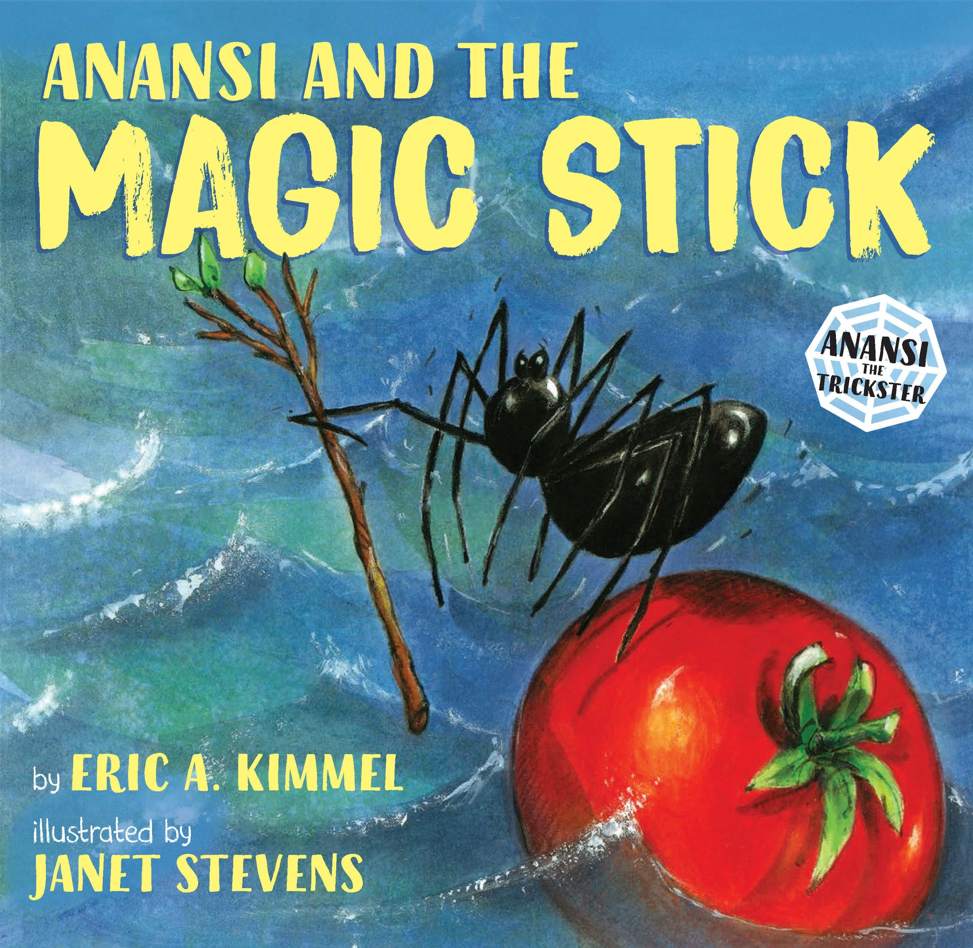 Anansi and the Magic Stick (Anansi the Trickster) (Book:4)