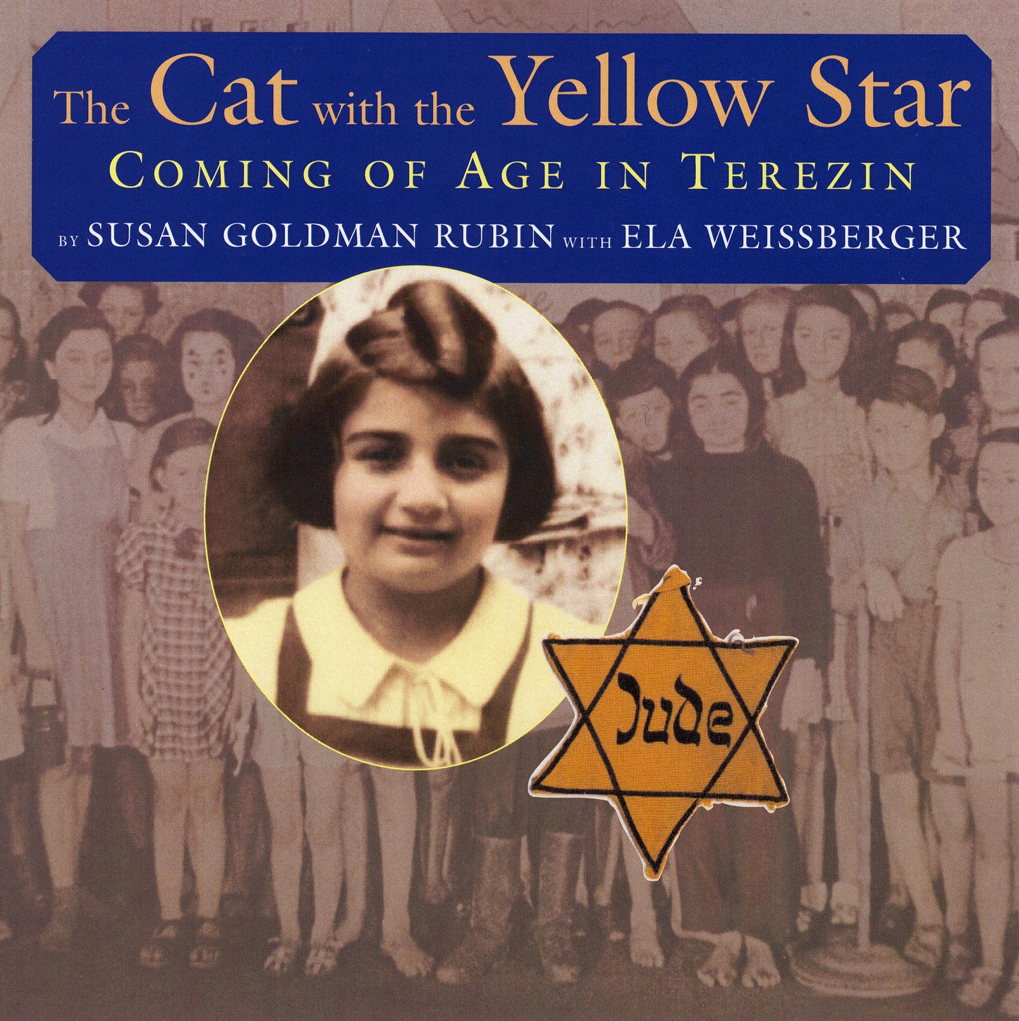The Cat with the Yellow Star - Coming of Age in Terezin