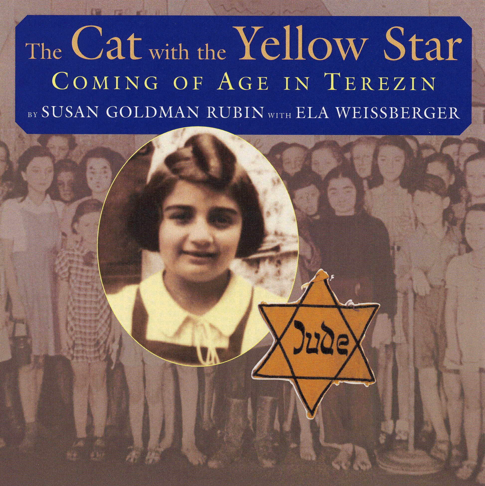 The Cat with the Yellow Star - Coming of Age in Terezin