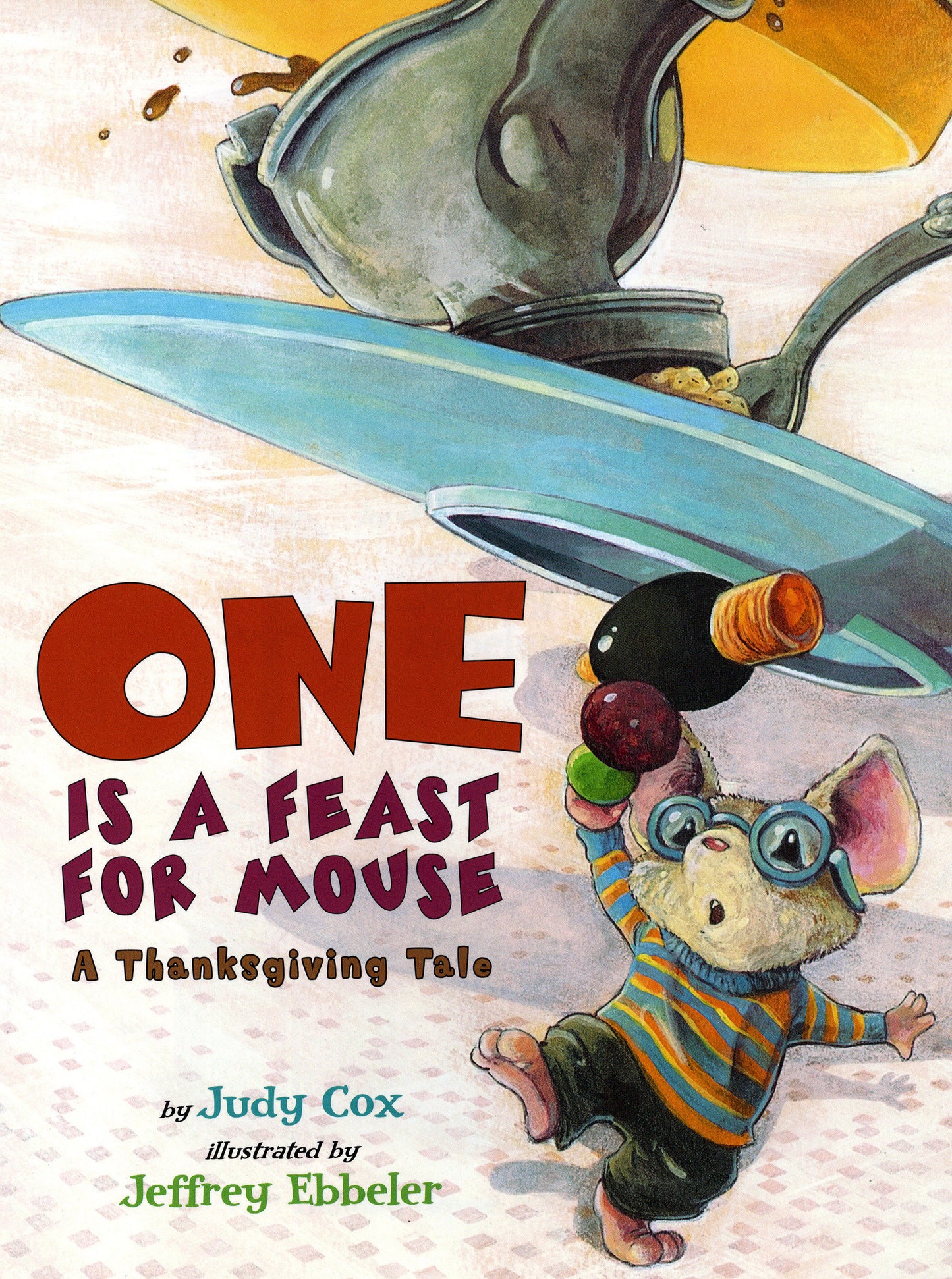 One Is a Feast for Mouse - A Thanksgiving Tale (Adventures of Mouse) (Book:1)