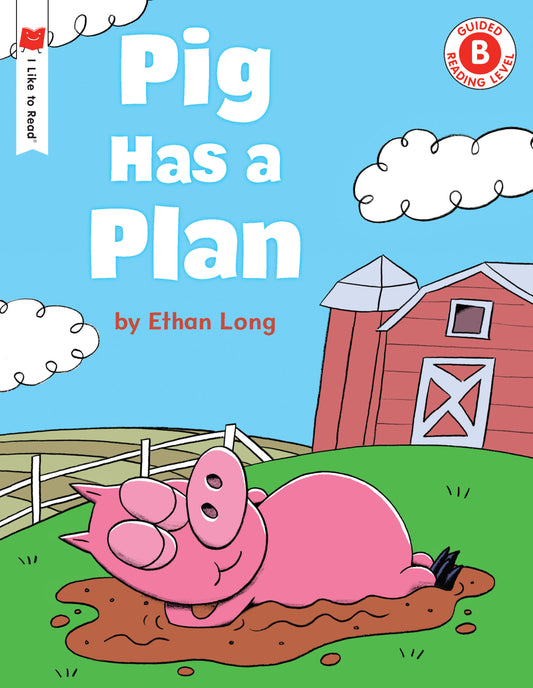 Pig Has a Plan (I Like to Read)