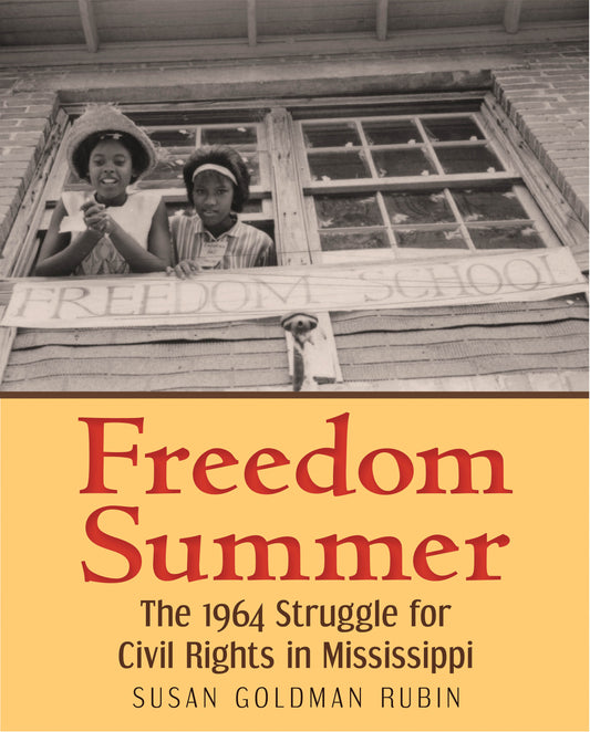 Freedom Summer - The 1964 Struggle for Civil Rights in Mississippi