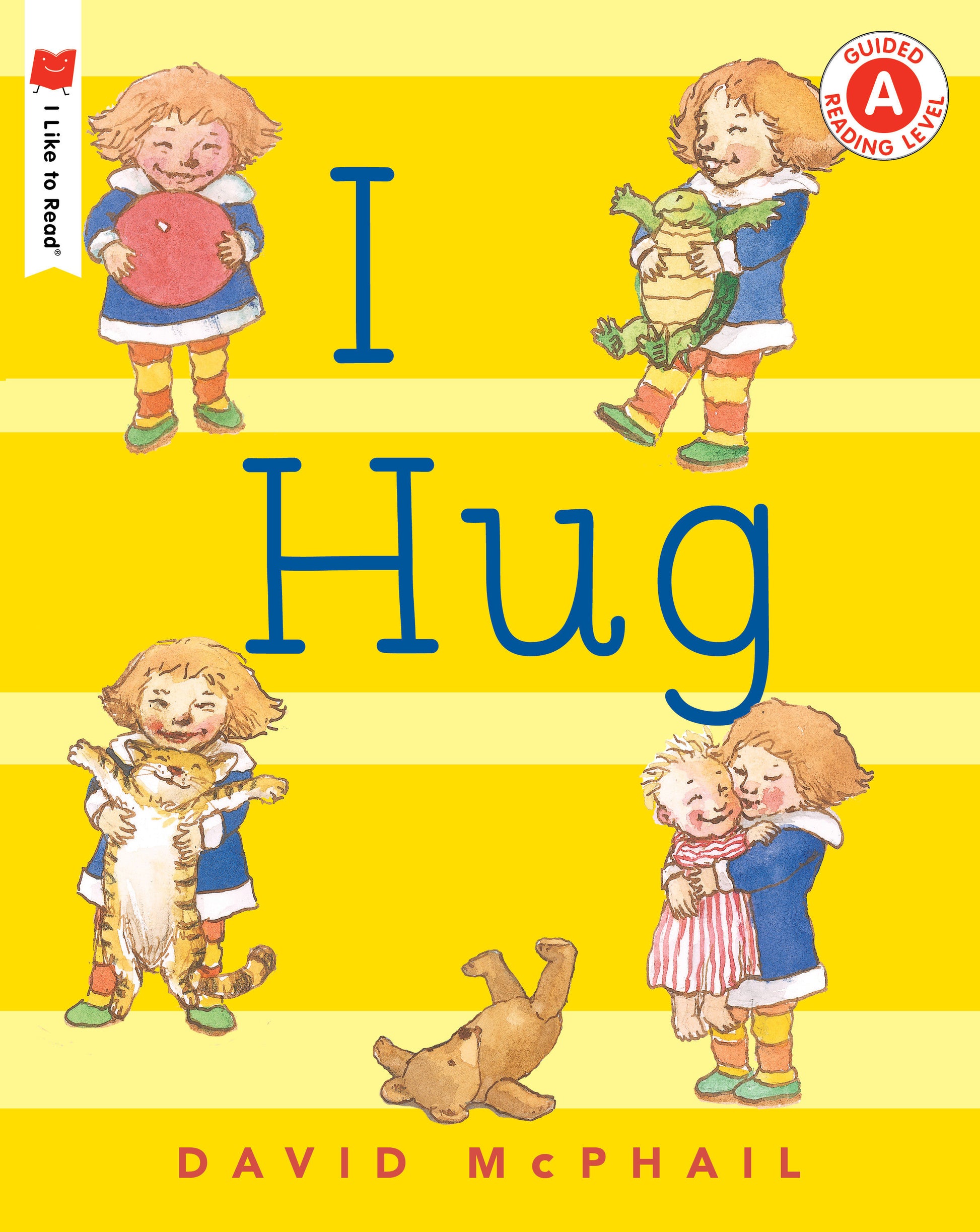 I Hug (I Like to Read)