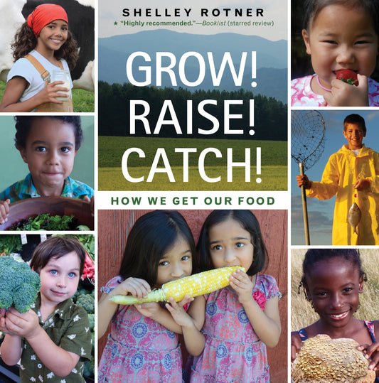 Grow! Raise! Catch! - How We Get Our Food