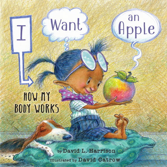 I Want an Apple - How My Body Works