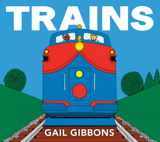 Trains - An Engaging Introduction to Trains and Their Uses Including Locomotives, Tanker Cars, Boxcars, and More