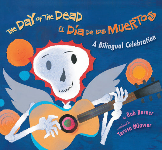 The Day of the Dead / El D�a de los Muertos, The Day of the Dead / El D�a de los Muertos