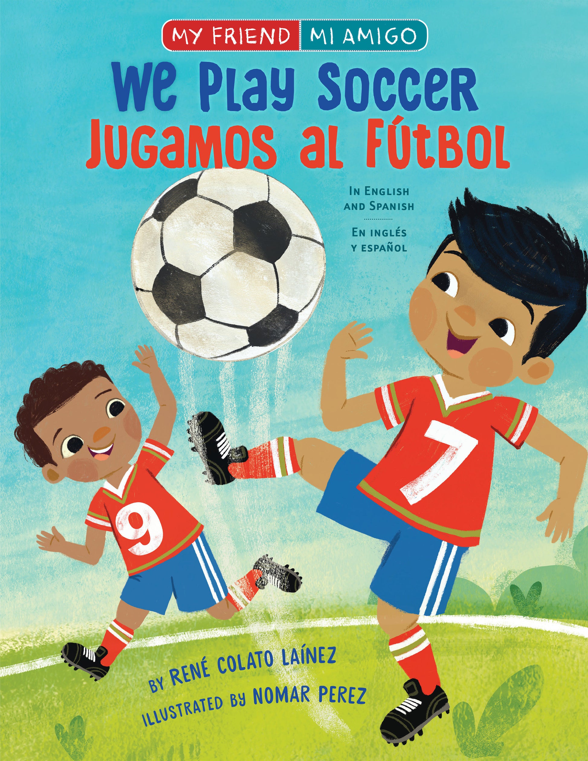 We Play Soccer / Jugamos al fútbol, We Play Soccer / Jugamos al fútbol (My Friend, Mi Amigo)