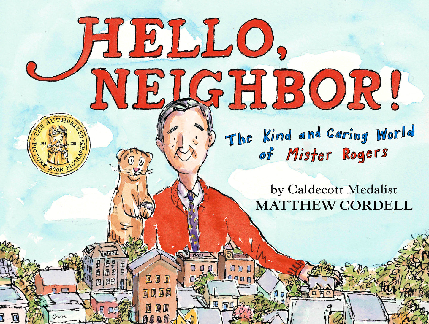 Hello, Neighbor! - The Kind and Caring World of Mister Rogers