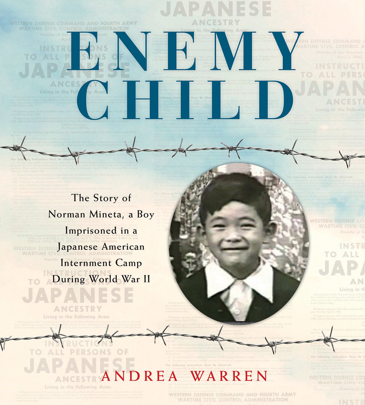 Enemy Child - The Story of Norman Mineta, a Boy Imprisoned in a Japanese American Internment Camp During World War II