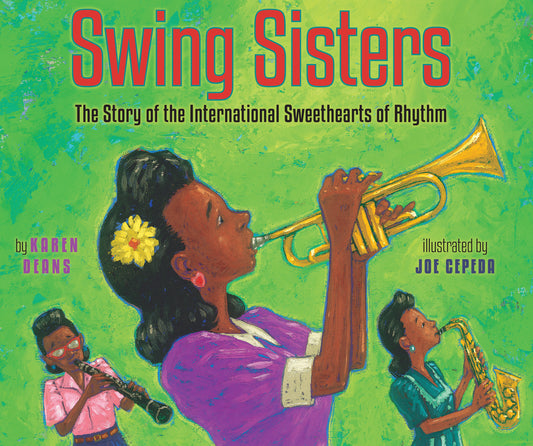 Swing Sisters - The Story of the International Sweethearts of Rhythm