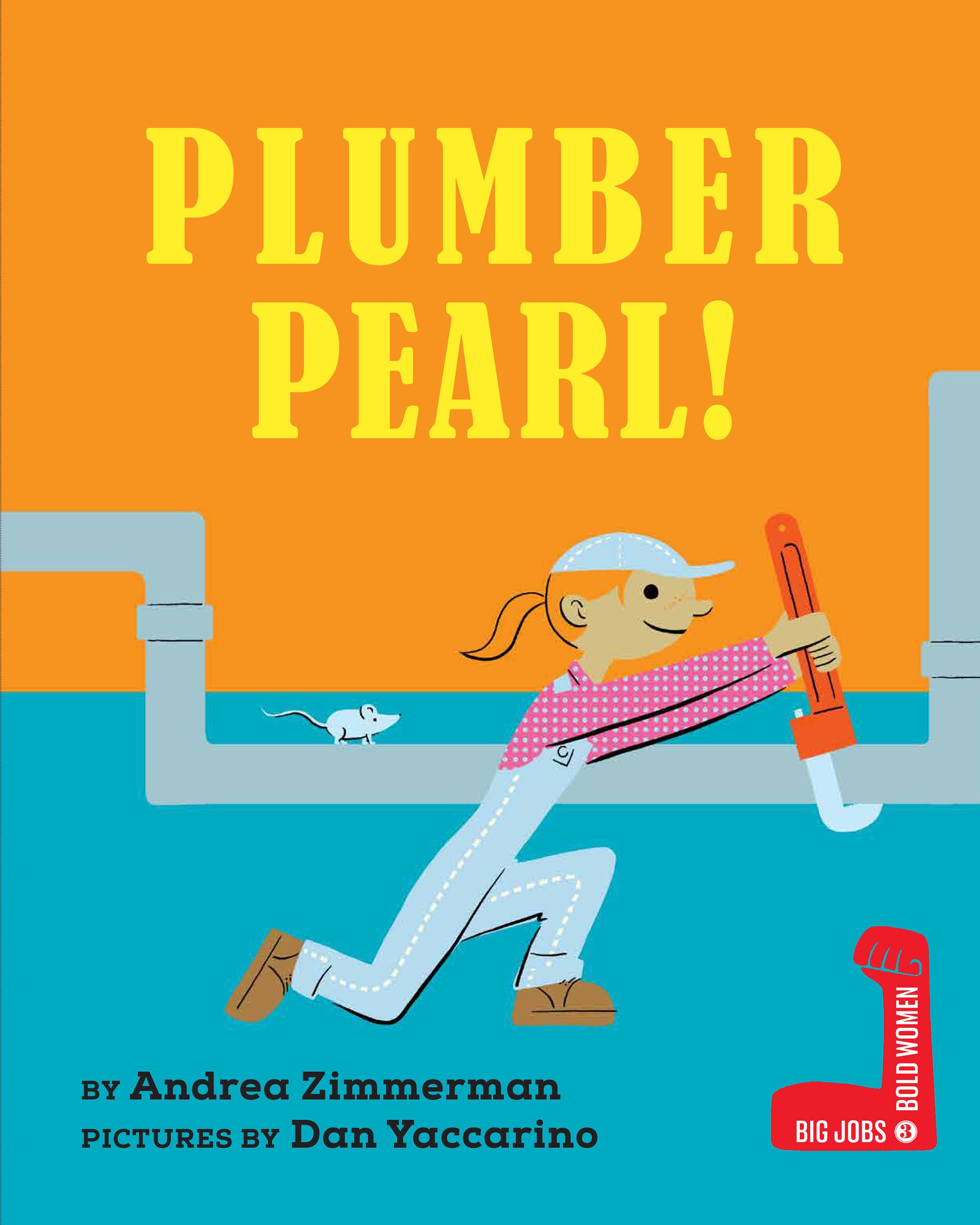 Plumber Pearl! (Big Jobs, Bold Women) (Book:3)