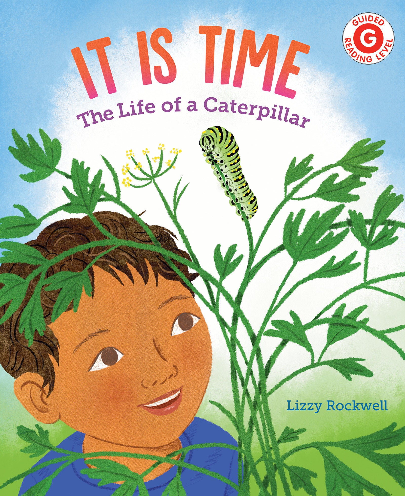 It Is Time - The Life of a Caterpillar (I Like to Read)