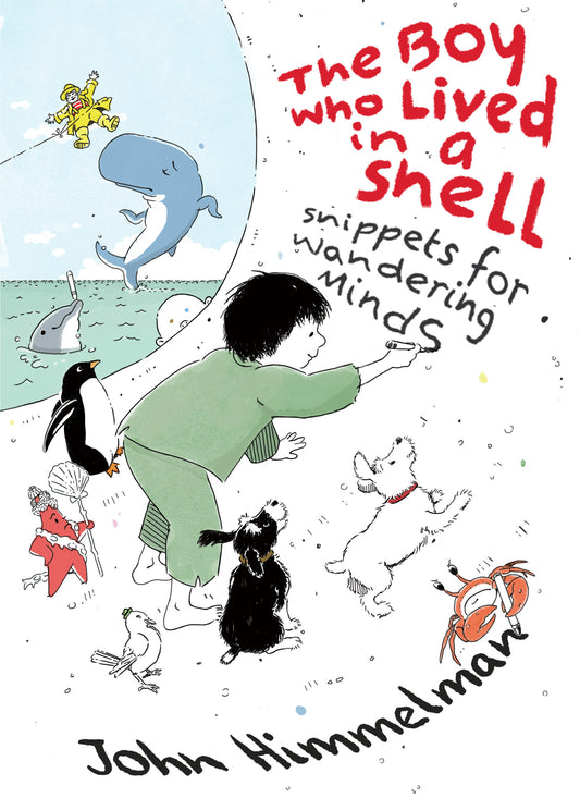 The Boy Who Lived in a Shell - Snippets for Wandering Minds