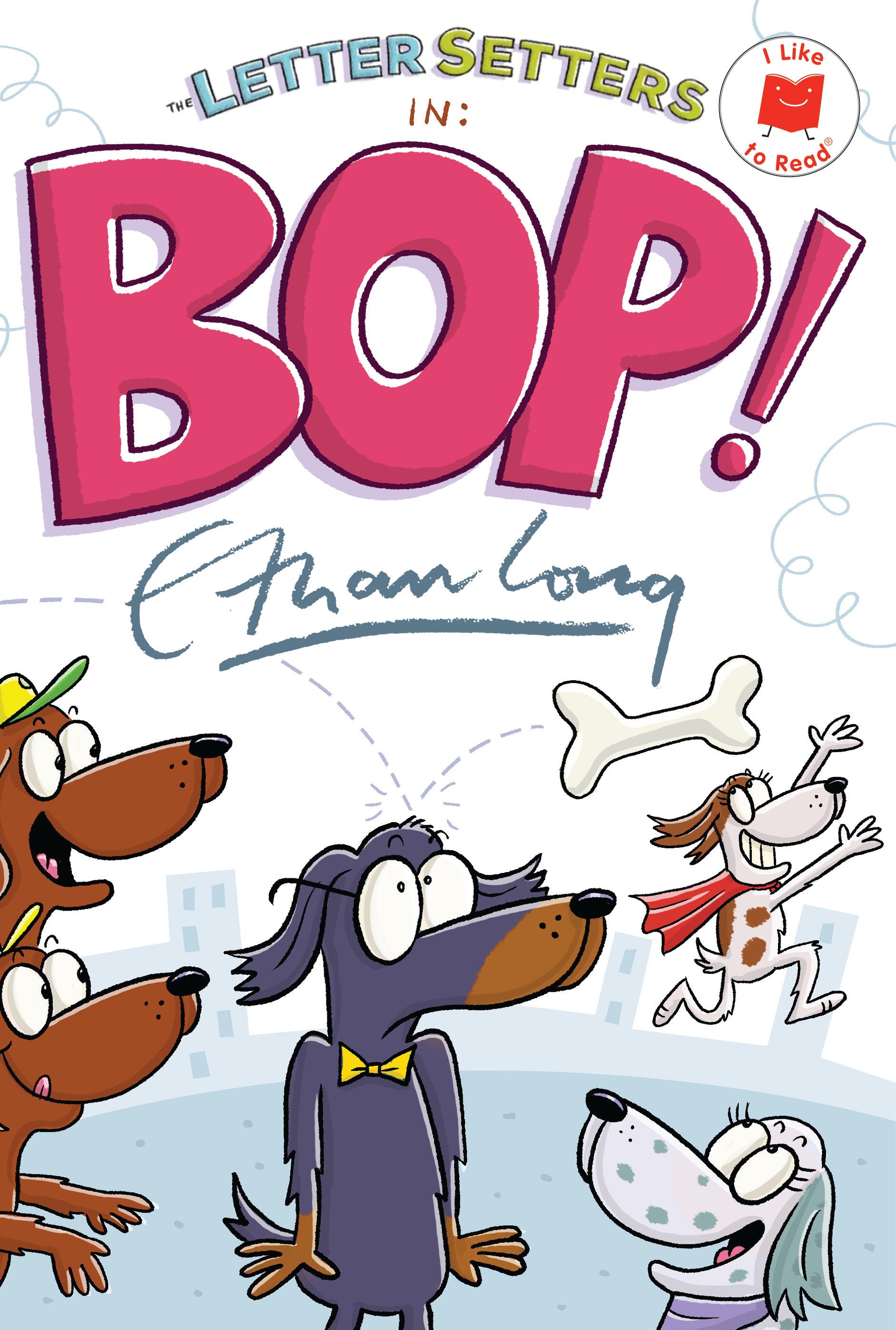 The Letter Setters in Bop! (I Like to Read)