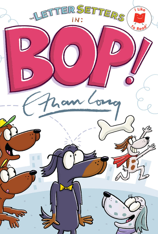The Letter Setters in Bop! (I Like to Read)