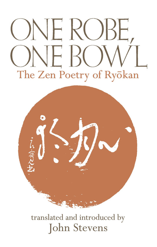 One Robe, One Bowl - The Zen Poetry of Ryokan