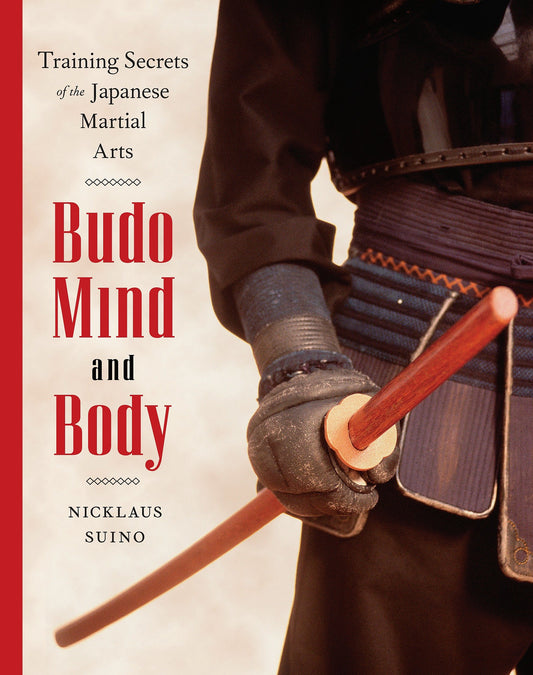 Budo Mind and Body - Training Secrets of the Japanese Martial Arts